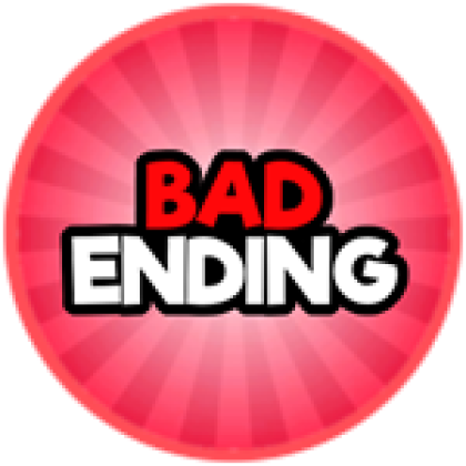 Bad Ending